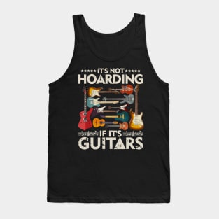 Vintage It’s Not Hoarding If It’s Guitars Musicians Tank Top